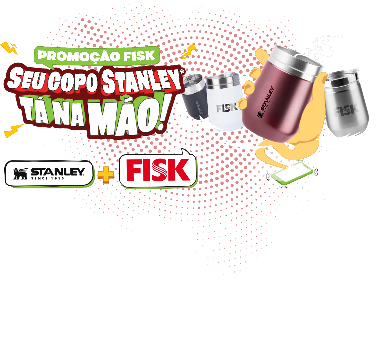 Promoções Fisk Seu Copo Stanley tá na Mão!