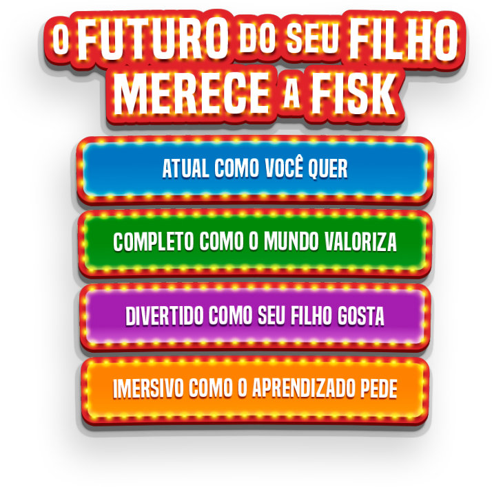 O futuro do seu filho merece a Fisk