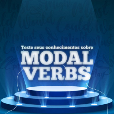 Teste seus conhecimentos sobre os modal verbs!